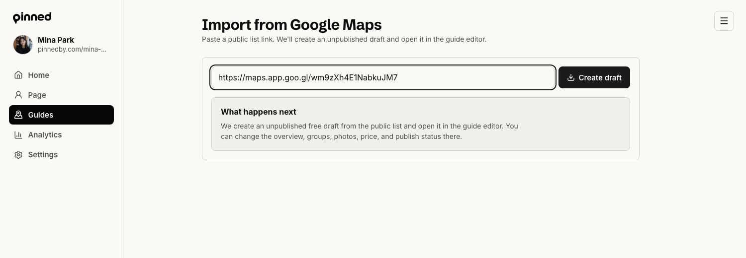 Import from Google Maps page with a list link pasted, the Create draft button, and the What happens next explainer.